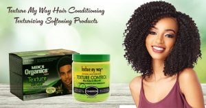 Texture My Way Hair Conditioning Texturizing Softening Products
