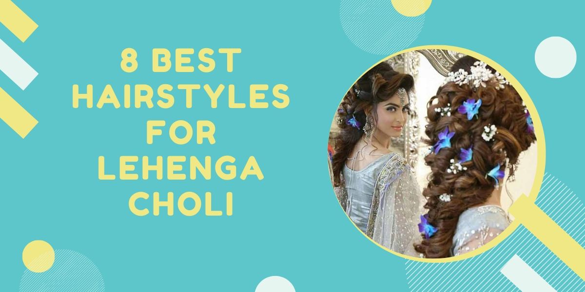 8 Best Hairstyles For Lehenga Choli - CremeNsugar