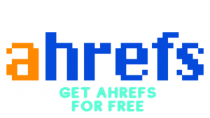 Get Ahrefs For Free