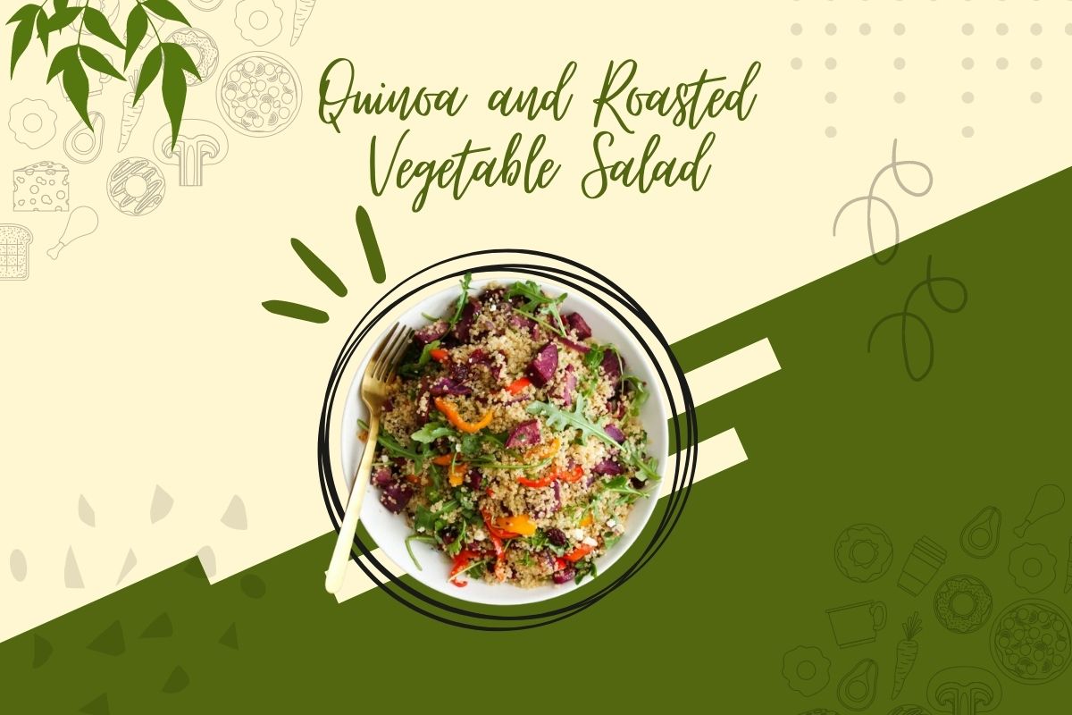 Quinoa and Roasted Vegetable Salad