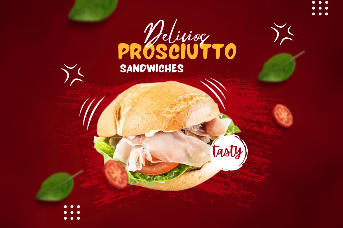 Prosciutto Sandwiches