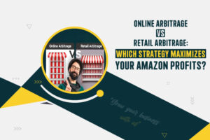 Online Arbitrage vs Retail Arbitrage